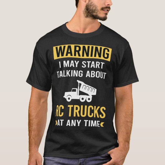 Grappige waarschuwing RC Truck Trucks T-shirt (Voorkant)