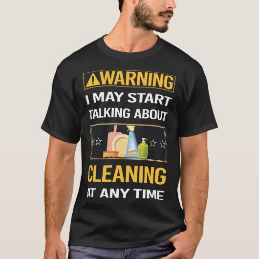 Grappige waarschuwing Reiniging T-shirt (Voorkant)