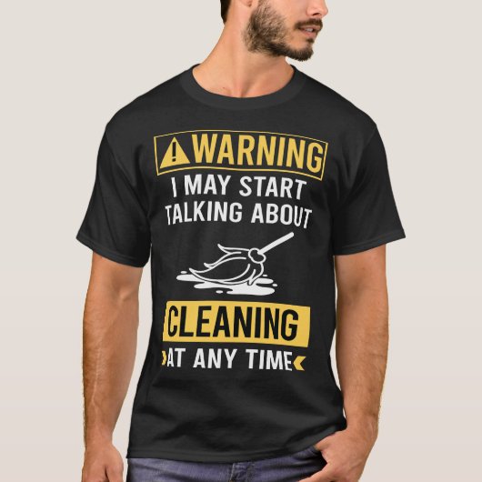 Grappige waarschuwing Reiniging T-shirt (Voorkant)