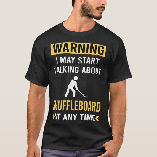 Grappige waarschuwing Shuffleboard T-shirt (Voorkant)