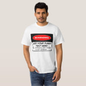 Grappige waarschuwing t-shirt (Voorkant volledig)
