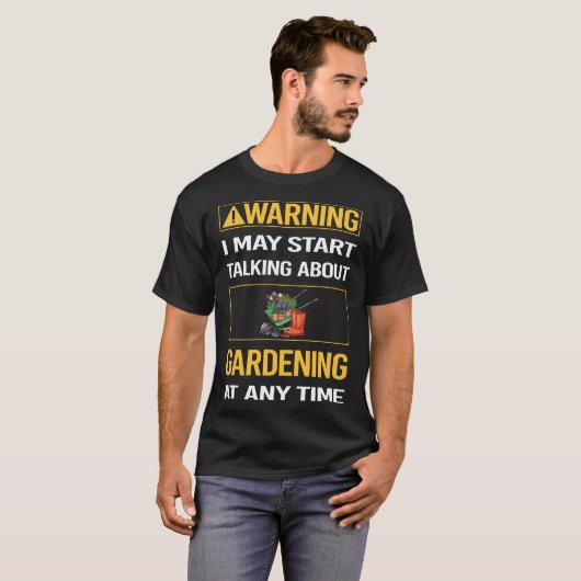 Grappige waarschuwing tuinier t-shirt (Voorkant volledig)
