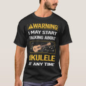 Grappige waarschuwing Ukulele T-shirt (Voorkant)