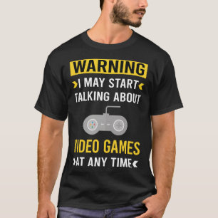 Grappige Waarschuwing Videogames Gaming Gamer T-shirt