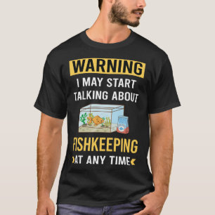 Grappige waarschuwing viskweker Vissen houden T-shirt