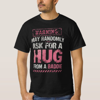 Grappige Waarschuwingsknuffel Van Een Slechterik T-shirt