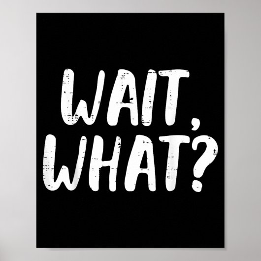Grappige Wacht Wat Zeggen Slang Grammatica Poster (Voorkant)