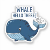 Grappige Walvis Hallo Daar Stomme Spreuk Schattig Sticker (Voorkant)