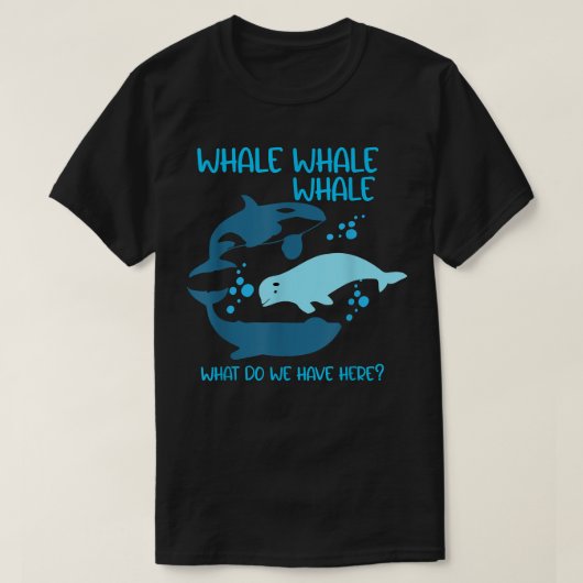 Grappige Walvis Walvis Walvis Wat Hebben We Hier P T-shirt (Design voorkant)