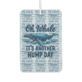 Grappige Walvisgrap "Oh Walvis" Bultdagontwerp Luchtverfrisser (Voorkant)