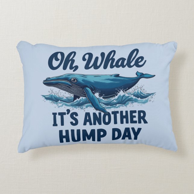Grappige walvisgrap "Oh walvis" Hump Day-ontwerp Accent Kussen (Voorkant)