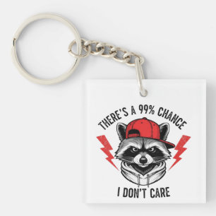 Grappige wasbeer Er is een kans van 99% dat ik dat Sleutelhanger