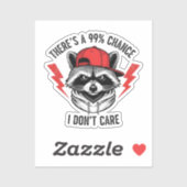 Grappige wasbeer Er is een kans van 99% dat ik dat Sticker (Vel)