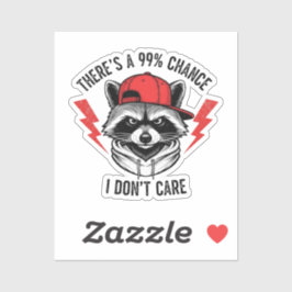 Grappige wasbeer Er is een kans van 99% dat ik dat Sticker