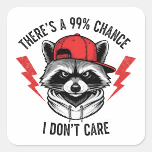 Grappige wasbeer Er is een kans van 99% dat ik dat Vierkante Sticker