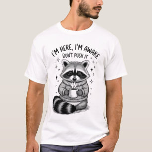 Grappige Wasbeer Houding Wandel Spreuk T-shirt