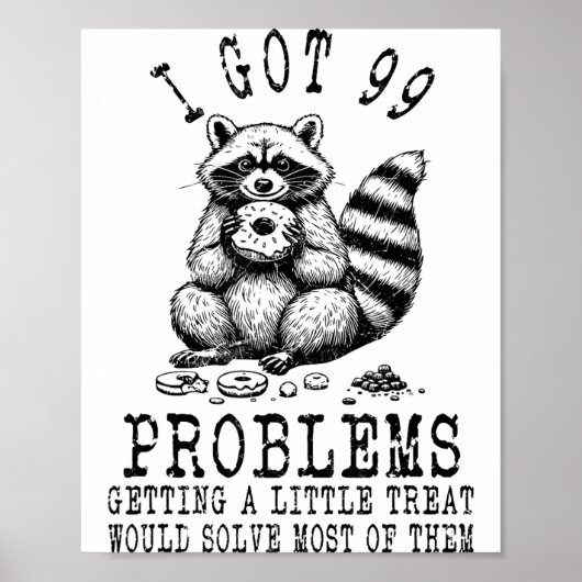 Grappige Wasbeer, Ik Heb 99 Problemen Sarcastische Poster (Voorkant)