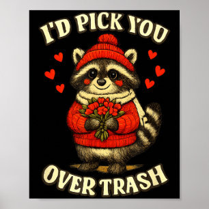Grappige Wasbeer Ik Kies Jou Boven Afval Valentijn Poster