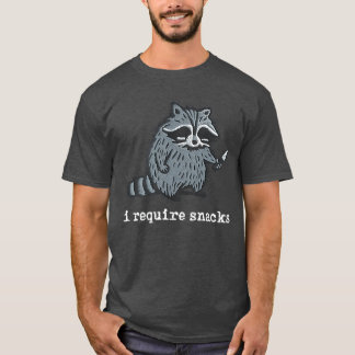 Grappige Wasbeer ik Vereis Snack Voor Mannen Vrouw T-shirt