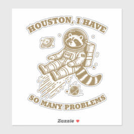 Grappige wasbeer in de ruimte - 'Houston, I Have S Sticker