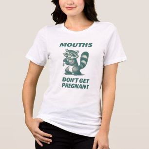 Grappige wasbeer "MONDEN WORDEN NIET ZWANGER"  Tri-Blend Shirt