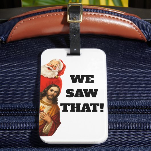 Grappige “We Saw That” Kerstman en Jezus Design Bagagelabel (Voorkant Insitu 2)