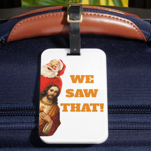 Grappige “We Saw That” Kerstman en Jezus Design Bagagelabel (Voorkant Insitu 2)