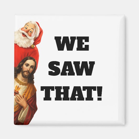 Grappige “We Saw That” Kerstman en Jezus Design Magneet (Voorkant)