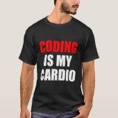 Grappige webontwikkelaar codering is mijn cardio c t-shirt (Voorkant)