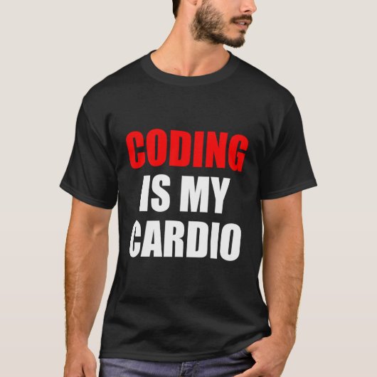 Grappige webontwikkelaar codering is mijn cardio c t-shirt (Voorkant)
