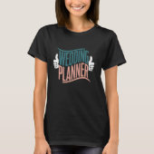 Grappige Wedding Planner Humor Print T-shirt (Voorkant)