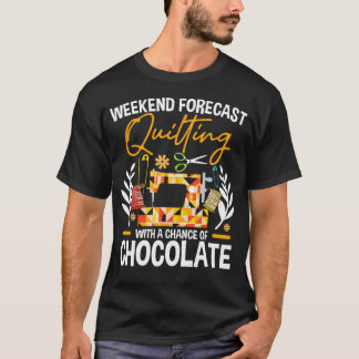 Grappige weekendvoorspelling Quilten Quilter Naais T-shirt