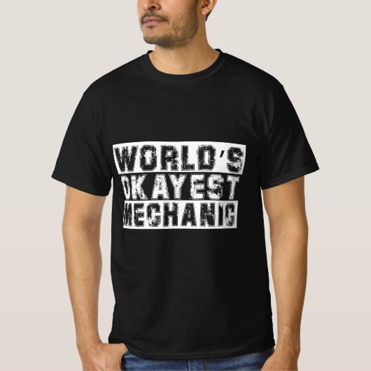 Grappige Wereld Okayest Mechanische Quote voor Wer T-shirt (Voorkant)