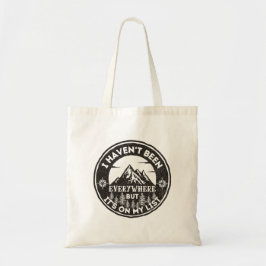 grappige wereldreiziger ik ben niet overal geweest tote bag