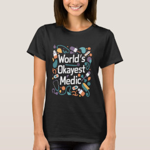 Grappige wereld's okayest geneeskunde t-shirt