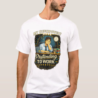 Grappige Werk Citaten – Mijn Superkracht? Doen als T-shirt