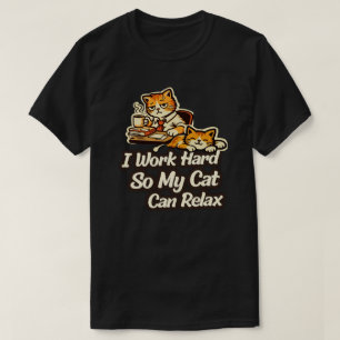 Grappige Werk Harde Kat Ontspan Levensstijl Illust T-shirt
