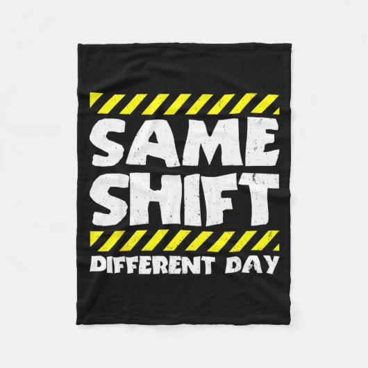 Grappige Werk Meme - Dezelfde Shift Andere Dag - F Fleece Deken (Voorkant)