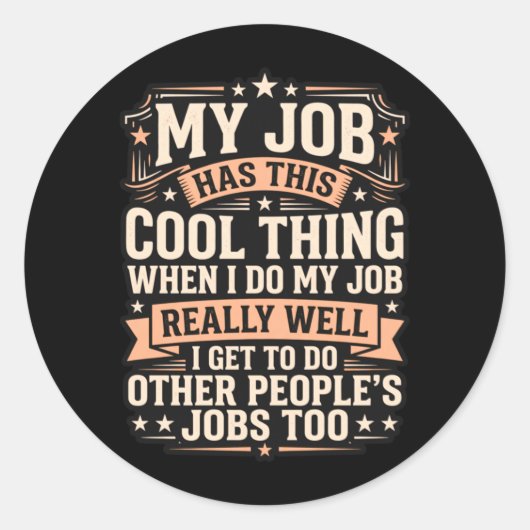 Grappige werknemer sarcasme multitasking werkplek ronde sticker (Voorkant)