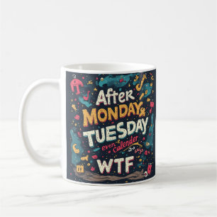 Grappige Werkweek Humor Na Maandag Dinsdag WTF Typ Koffiemok