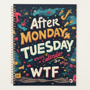 Grappige Werkweek Humor Na Maandag Dinsdag WTF Typ Planner