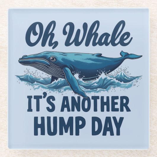 Grappige Whale Pun "Oh Whale" Hump Day Design Glazen Onderzetter (Voorkant)