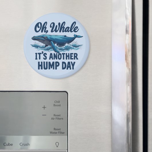 Grappige Whale Pun "Oh Whale" Hump Day Design Magneet (Insitu (Koelkast))