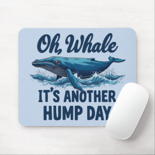 Grappige Whale Pun "Oh Whale" Hump Day Design Muismat