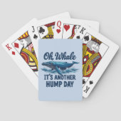 Grappige Whale Pun "Oh Whale" Hump Day Design Pokerkaarten (Achterkant)