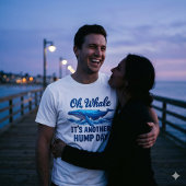 Grappige Whale Pun "Oh Whale" Hump Day Design T-shirt