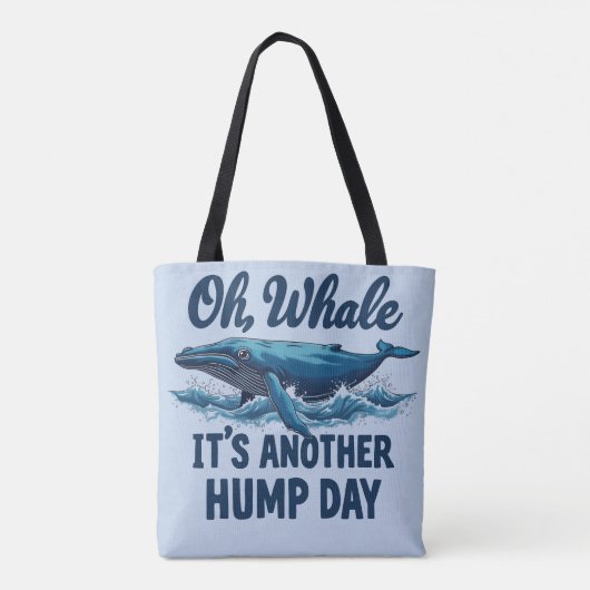 Grappige Whale Pun "Oh Whale" Hump Day Design Tote Bag (Achterkant)
