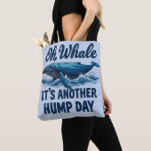 Grappige Whale Pun "Oh Whale" Hump Day Design Tote Bag (Dichtbij)