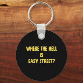 Grappige Where is Easy Street Quote Sleutelhanger (Voorkant)