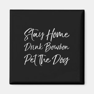 Grappige Whiskey Quote Joke Blijf Thuis Drink Bour Magneet